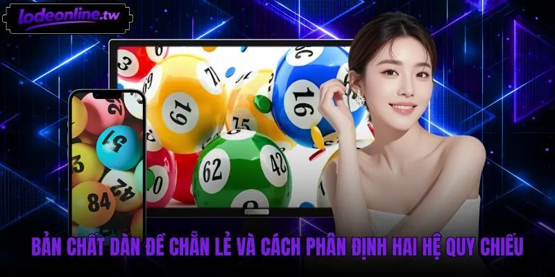 Bản chất dàn đề chẵn lẻ qua hai hệ quy chiếu chuẩn