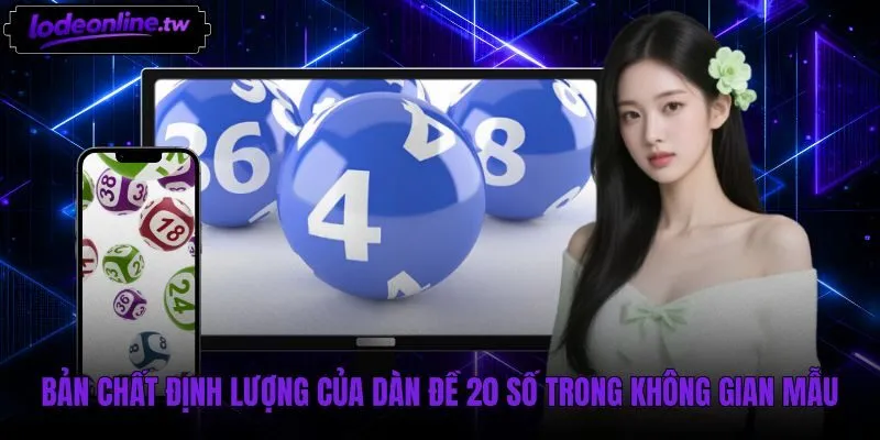 Dàn đề 20 số và tỷ lệ bao phủ không gian mẫu