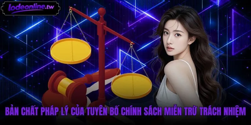 Quy định miễn trừ trách nhiệm và ranh giới pháp lý