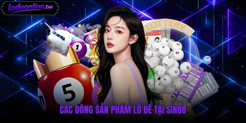 Các hình thức cược lô đề phong phú tại Sin88