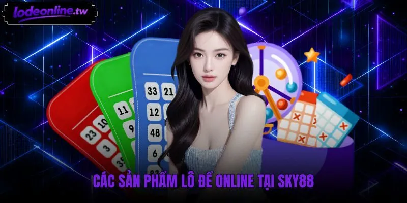 Các hình thức chốt số lô đề trực tuyến tại Sky88
