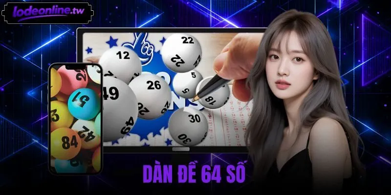 Dàn Đề 64 Số - Cấu Trúc Toán Học Và Quy Tắc Lọc Trùng