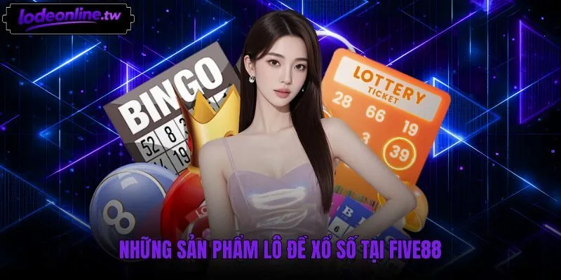 Các hình thức xổ số ba miền và lô đề Five88