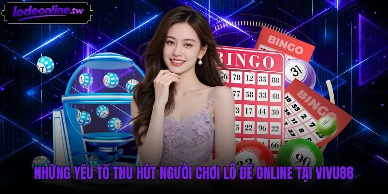 Giao diện đặt vé lô đề trực quan tại Vivu88