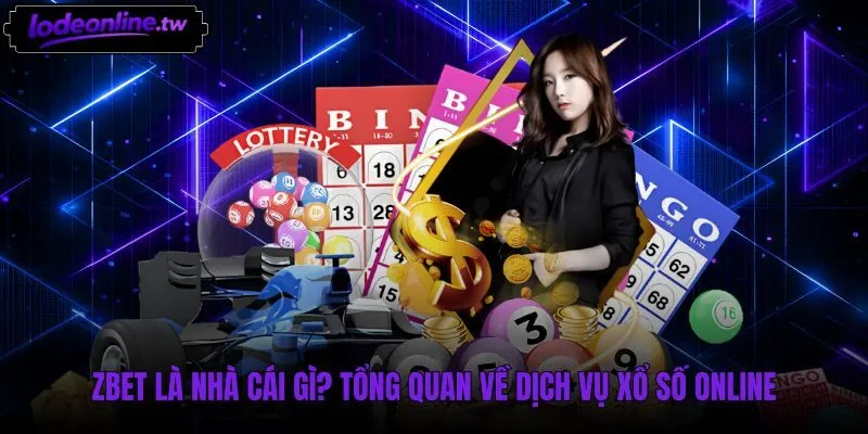 Thông tin thương hiệu Zbet cùng tính minh bạch xổ số online